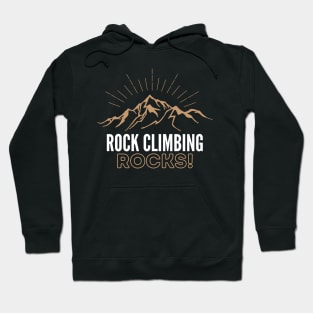 Rock Climbing Rocks! Hoodie